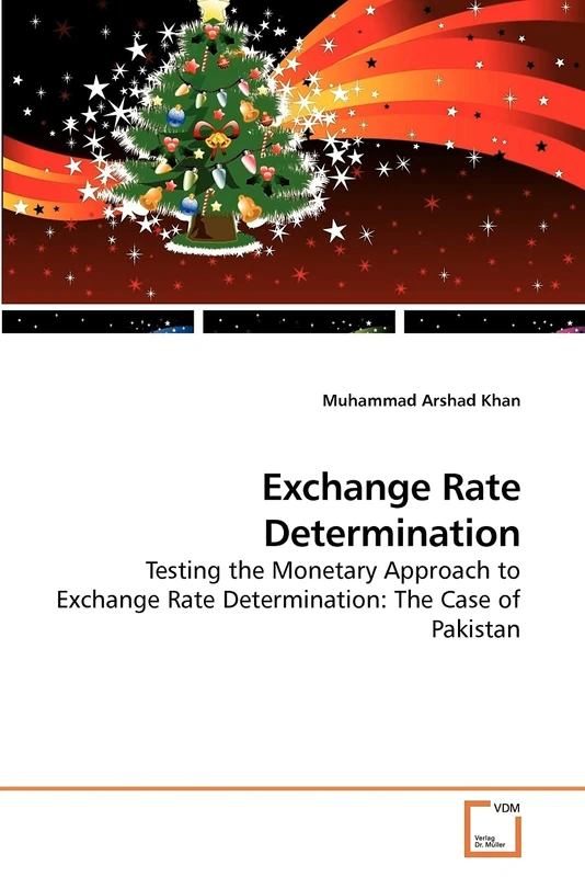 Exchange Rate Determination: Testing the Monetary Approach to Exchange Rate Determination: The Case of Pakistan