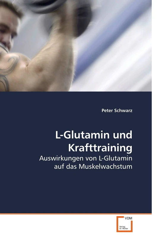 L-Glutamin und Krafttraining: Auswirkungen von L-Glutamin auf das Muskelwachstum