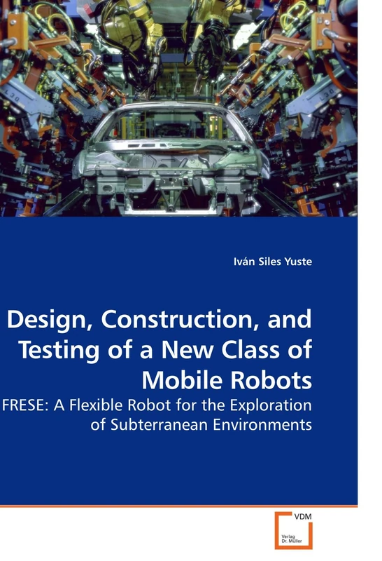 Design, Construction, and Testing of a New Class of Mobile Robots: FRESE: A Flexible Robot for the Exploration of Subterranean Environments - Image 1
