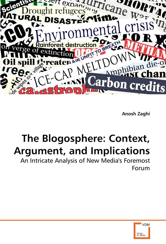The Blogosphere: Context, Argument, and Implications: An Intricate Analysis of New Media's Foremost Forum - Image 1