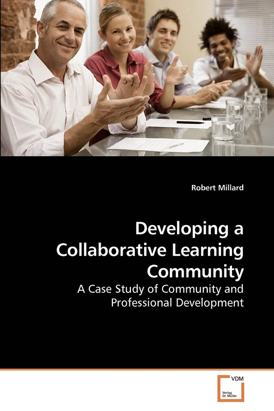 Developing a Collaborative Learning Community: A Case Study of Community and Professional Development