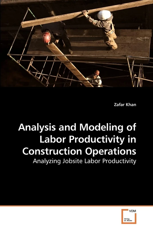 Analysis and Modeling of Labor Productivity in Construction Operations: Analyzing Jobsite Labor Productivity