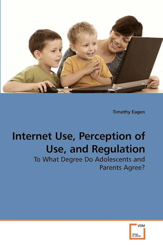 Internet Use, Perception of Use, and Regulation: To What Degree Do Adolescents and Parents Agree?
