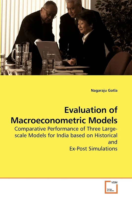 Evaluation of Macroeconometric Models: Comparative Performance of Three Large-scale Models for India based on Historical and Ex-Post Simulations