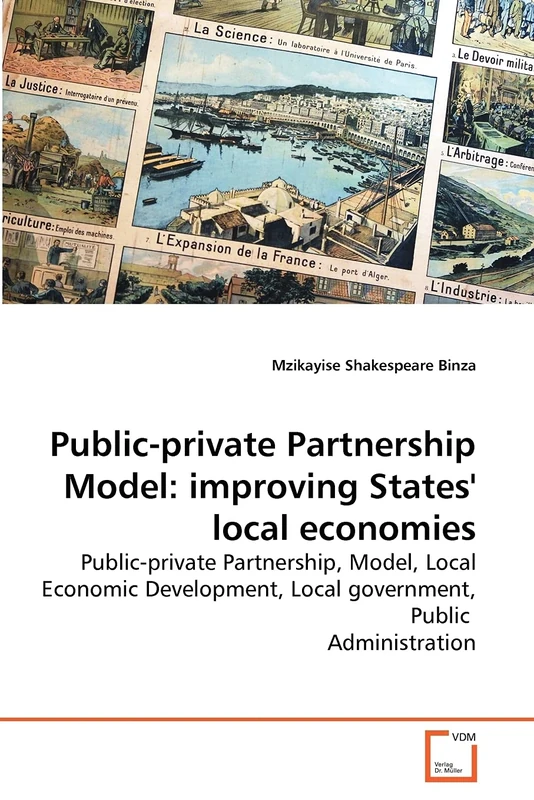 Public-private Partnership Model: improving States' local economies: Public-private Partnership, Model, Local Economic Development, Local government, Public Administration