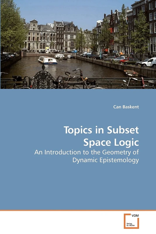 Topics in Subset Space Logic: An Introduction to the Geometry of Dynamic Epistemology