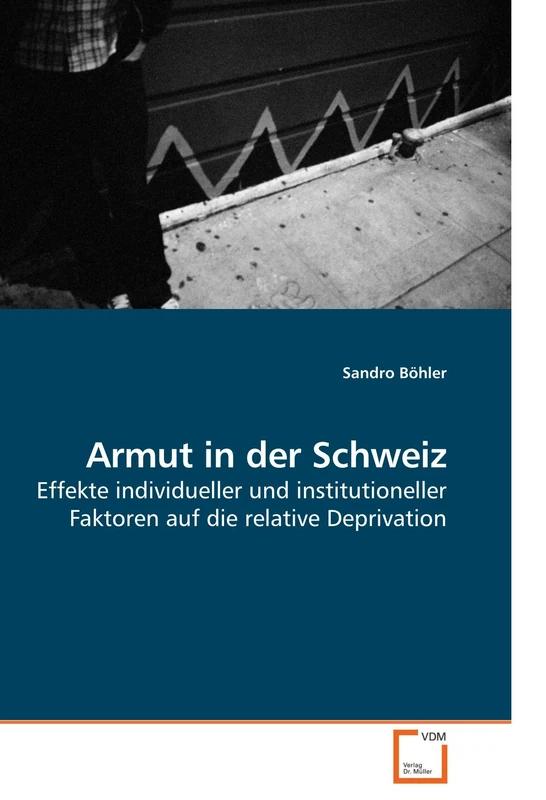 Armut in der Schweiz: Effekte individueller und institutioneller Faktoren auf die relative Deprivation - Image 1