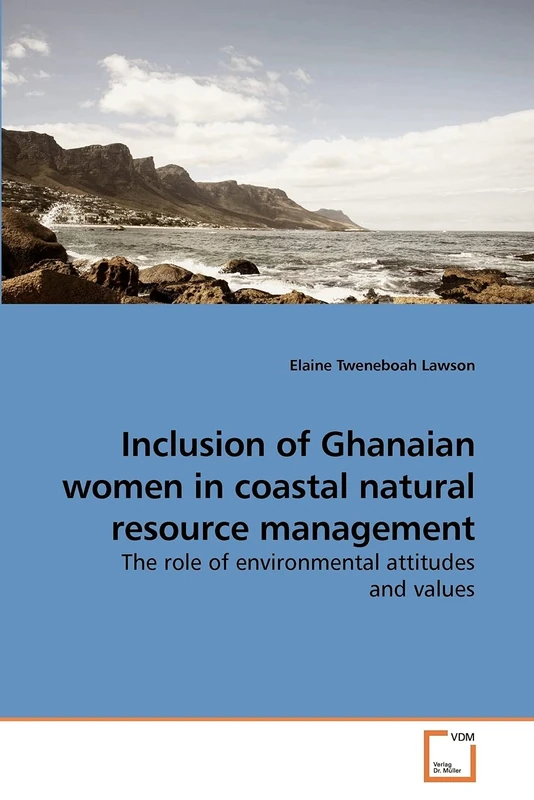 Inclusion of Ghanaian women in coastal natural resource management: The role of environmental attitudes and values
