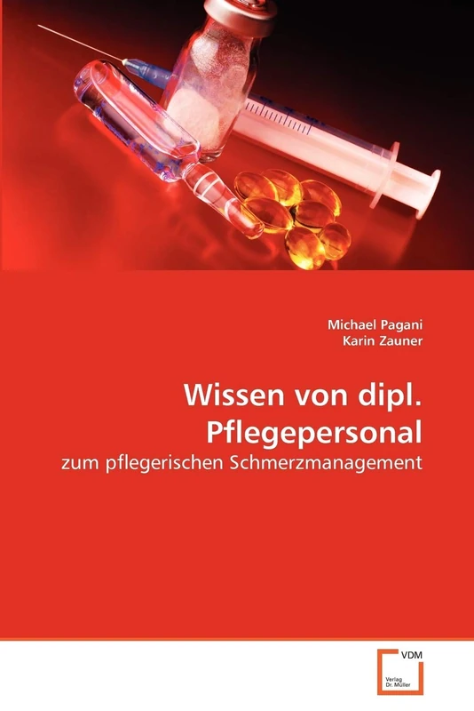 Wissen von dipl. Pflegepersonal: zum pflegerischen Schmerzmanagement