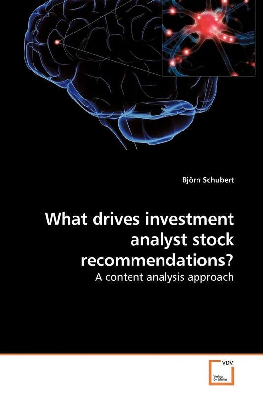 What drives investment analyst stock recommendations?: A content analysis approach