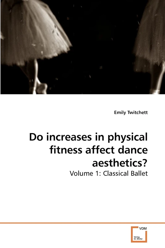 Do increases in physical fitness affect dance aesthetics?: Volume 1: Classical Ballet - Image 1