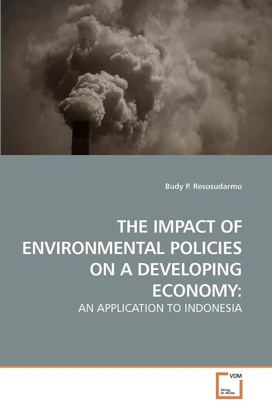 THE IMPACT OF ENVIRONMENTAL POLICIES ON A DEVELOPING ECONOMY:: AN APPLICATION TO INDONESIA