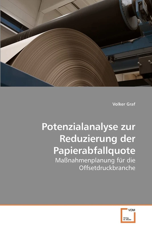 Potenzialanalyse zur Reduzierung der Papierabfallquote: Maßnahmenplanung für die Offsetdruckbranche