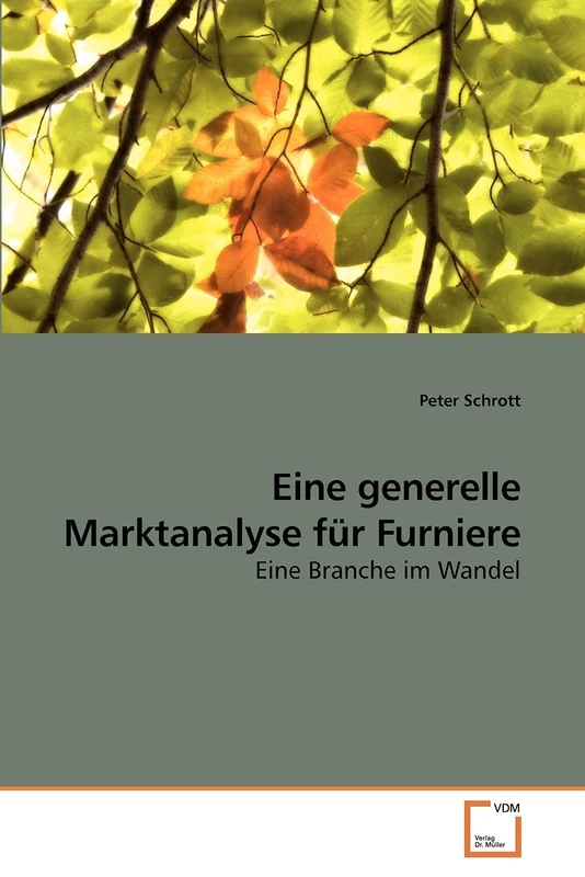 Eine generelle Marktanalyse für Furniere: Eine Branche im Wandel