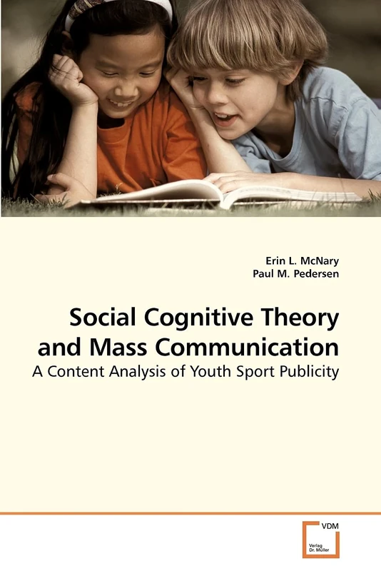 Social Cognitive Theory and Mass Communication: A Content Analysis of Youth Sport Publicity