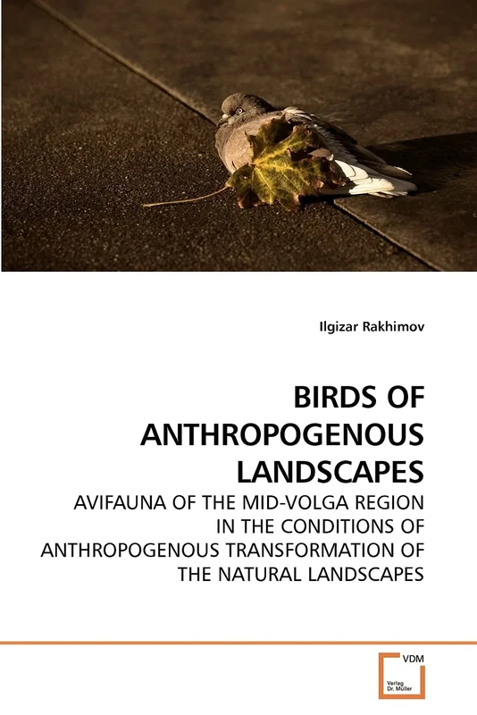 BIRDS OF ANTHROPOGENOUS LANDSCAPES: AVIFAUNA OF THE MID-VOLGA REGION IN THE CONDITIONS OF ANTHROPOGENOUS TRANSFORMATION OF THE NATURAL LANDSCAPES