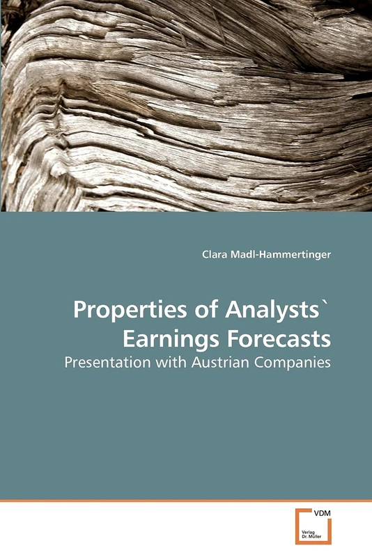 Properties of Analysts` Earnings Forecasts: Presentation with Austrian Companies