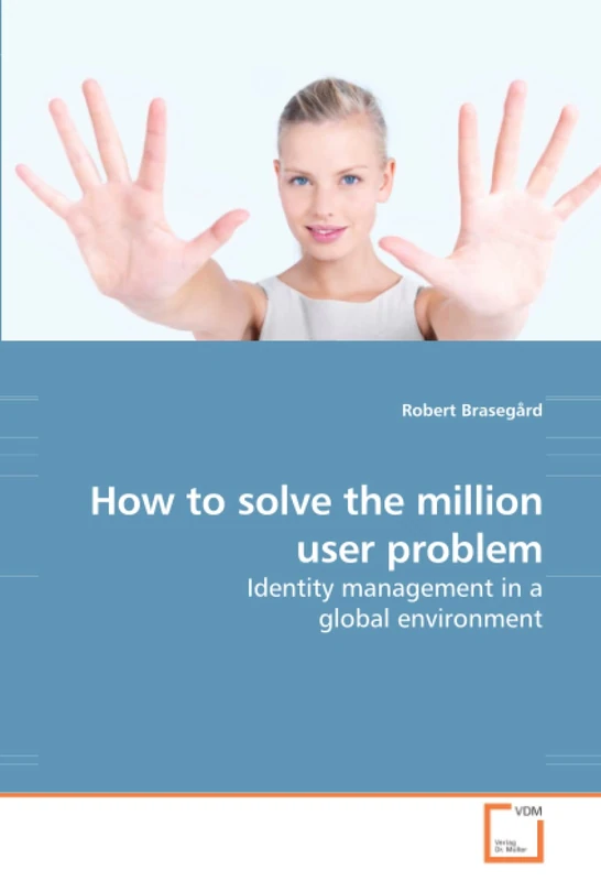 How to solve the million user problem: Identity management in a global environment