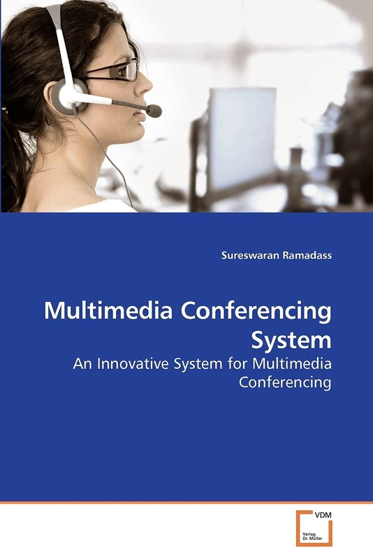Multimedia Conferencing System: An Innovative System for Multimedia Conferencing