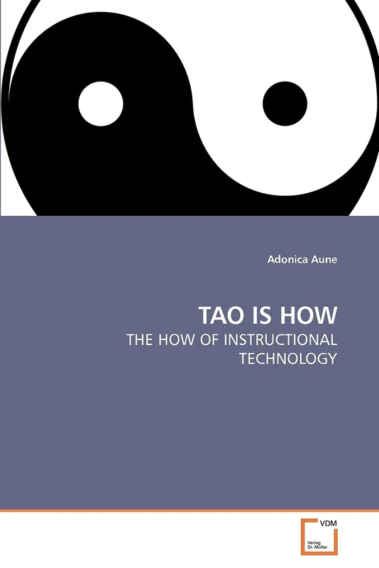 TAO IS HOW: THE HOW OF INSTRUCTIONAL TECHNOLOGY