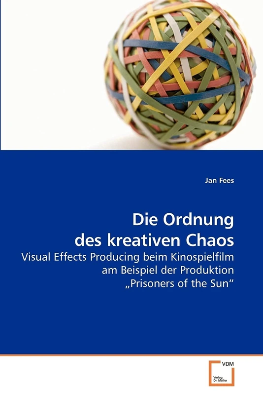 Die Ordnung des kreativen Chaos: Visual Effects Producing beim Kinospielfilm am Beispiel der Produktion ?Prisoners of the Sun? - Image 1