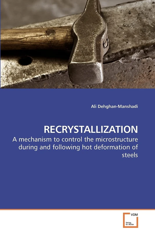 RECRYSTALLIZATION: A mechanism to control the microstructure during and following hot deformation of steels