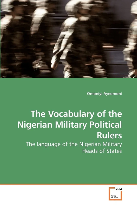 The Vocabulary of the Nigerian Military Political Rulers: The language of the Nigerian Military Heads of States