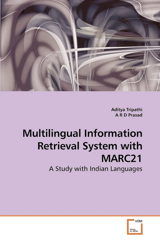 Multilingual Information Retrieval System with MARC21: A Study with Indian Languages