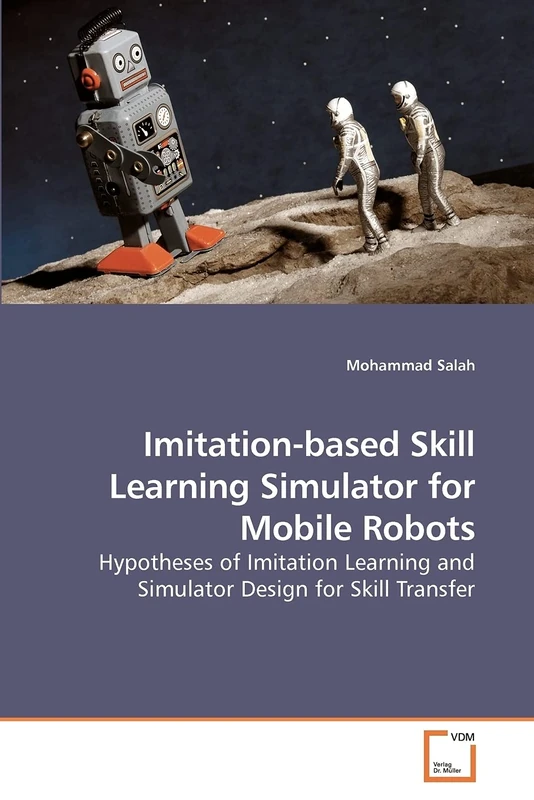 Imitation-based Skill Learning Simulator for Mobile Robots: Hypotheses of Imitation Learning and Simulator Design for Skill Transfer