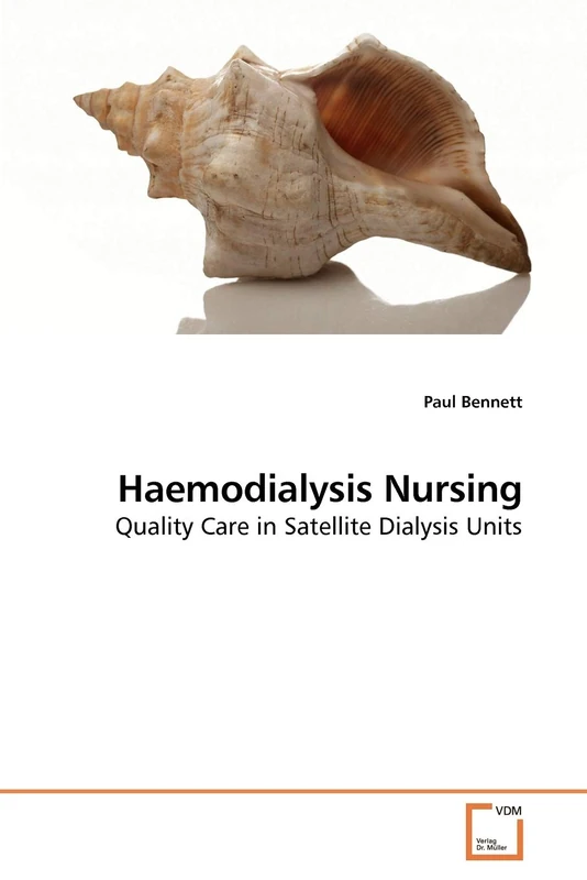 Haemodialysis Nursing: Quality Care in Satellite Dialysis Units