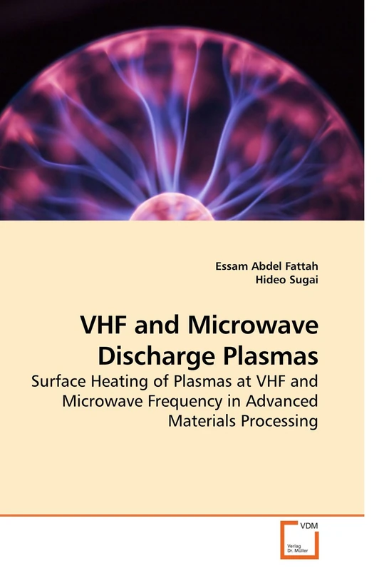 VHF and Microwave Discharge Plasmas: Surface Heating of Plasmas at VHF and Microwave Frequency in Advanced Materials Processing