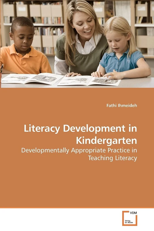 Literacy Development in Kindergarten: Developmentally Appropriate Practice in Teaching Literacy