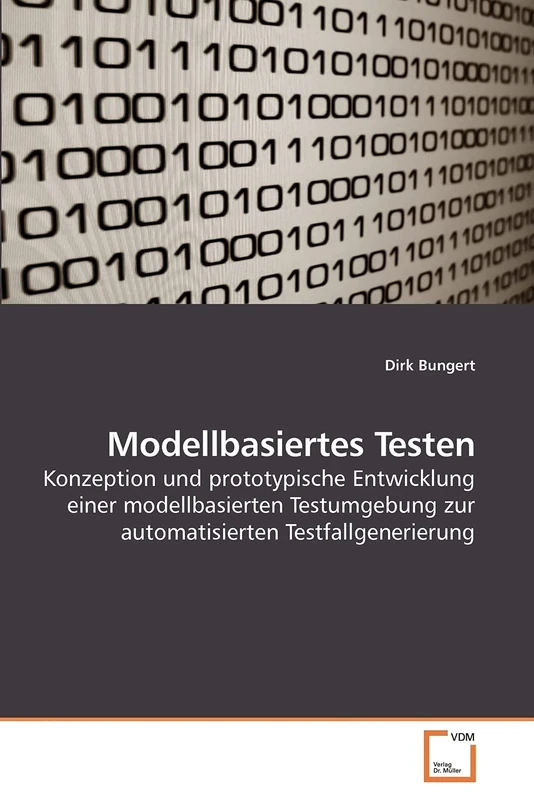 Modellbasiertes Testen: Konzeption und prototypische Entwicklung einer modellbasierten Testumgebung zur automatisierten Testfallgenerierung - Image 1