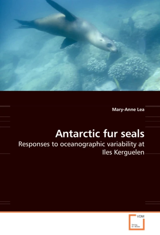 Antarctic fur seals: Responses to oceanographic variability at Iles Kerguelen