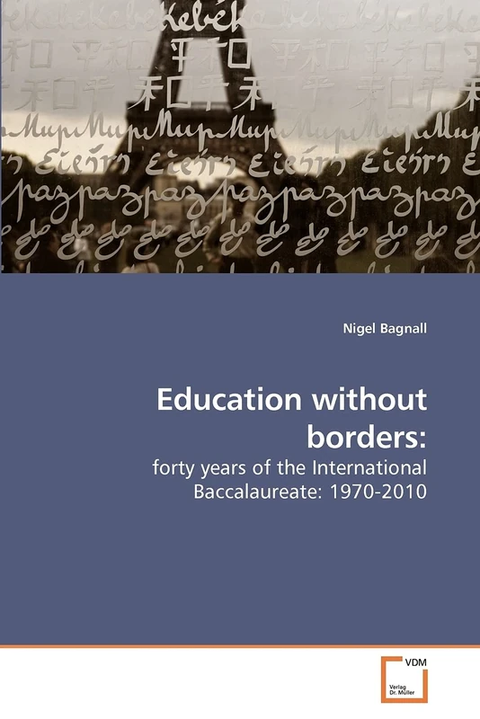 Education without borders:: forty years of the International Baccalaureate: 1970-2010 - Image 1