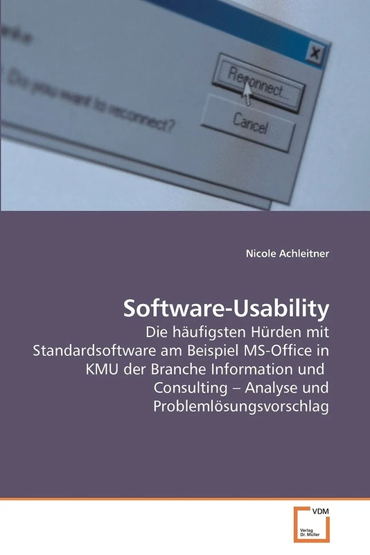Software-Usability: Die häufigsten Hürden mit Standardsoftware am Beispiel MS-Office in KMU der Branche Information und Consulting ? Analyse und Problemlösungsvorschlag - Image 1