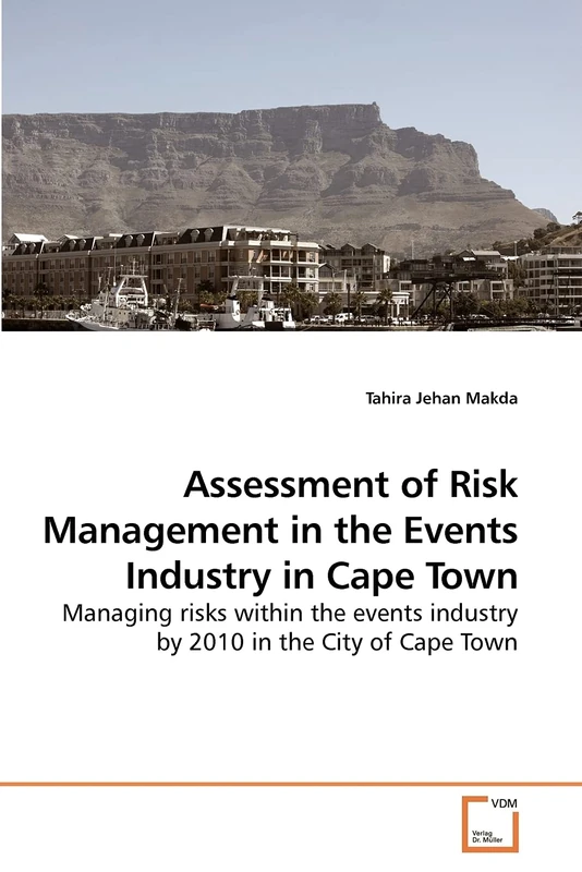 Assessment of Risk Management in the Events Industry in Cape Town: Managing risks within the events industry by 2010 in the City of Cape Town - Image 1