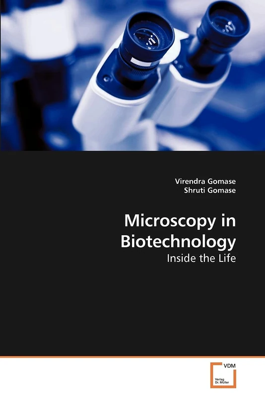 Microscopy in Biotechnology: Inside the Life