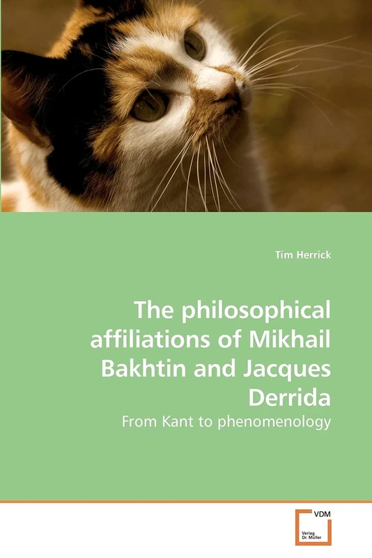 The philosophical affiliations of Mikhail Bakhtin and Jacques Derrida: From Kant to phenomenology