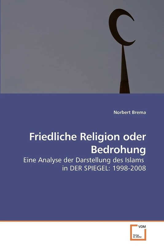 Friedliche Religion oder Bedrohung: Eine Analyse der Darstellung des Islams in DER SPIEGEL: 1998-2008 - Image 1