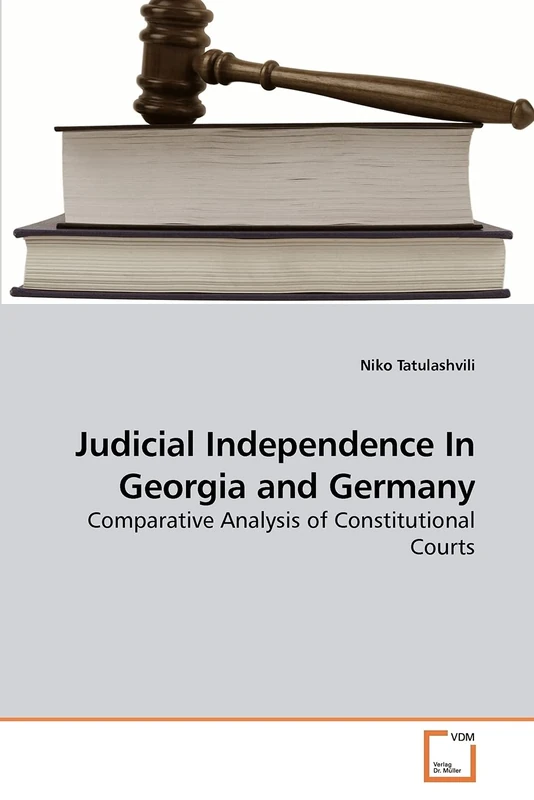 Judicial Independence In Georgia and Germany: Comparative Analysis of Constitutional Courts - Image 1