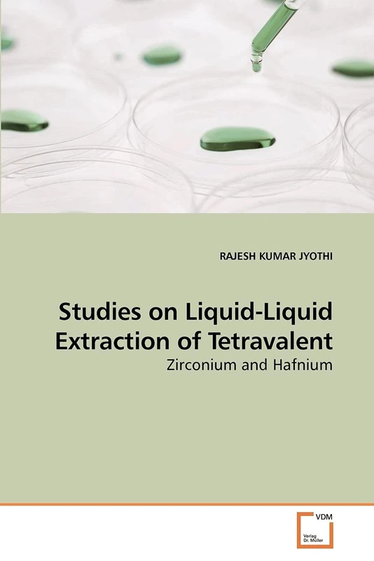 Studies on Liquid-Liquid Extraction of Tetravalent: Zirconium and Hafnium