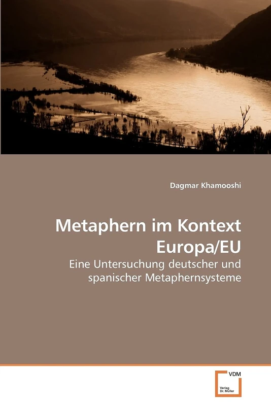 Metaphern im Kontext Europa/EU: Eine Untersuchung deutscher und spanischer Metaphernsysteme