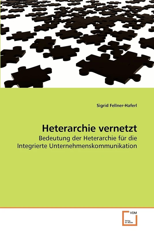 Heterarchie vernetzt: Bedeutung der Heterarchie für die Integrierte Unternehmenskommunikation