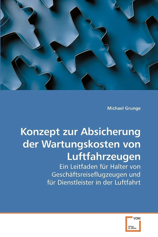 Konzept zur Absicherung der Wartungskosten von Luftfahrzeugen: Ein Leitfaden für Halter von Geschäftsreiseflugzeugen und für Dienstleister in der Luftfahrt - Image 1