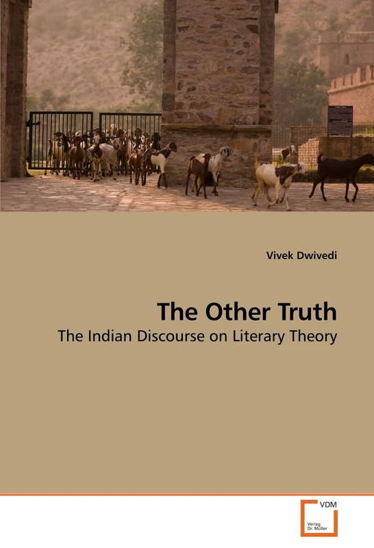 The Other Truth: The Indian Discourse on Literary Theory