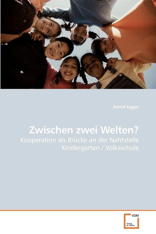 Zwischen zwei Welten?: Kooperation als Brücke an der Nahtstelle Kindergarten / Volksschule - Image 1