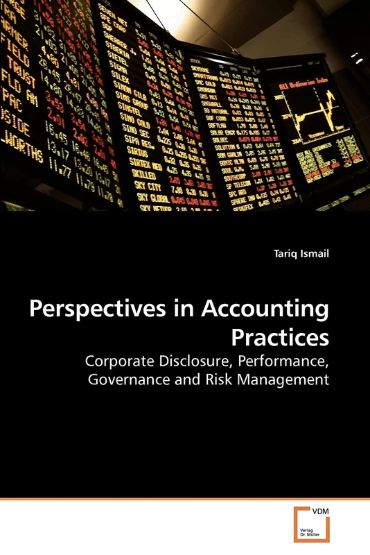 Perspectives in Accounting Practices: Corporate Disclosure, Performance, Governance and Risk Management