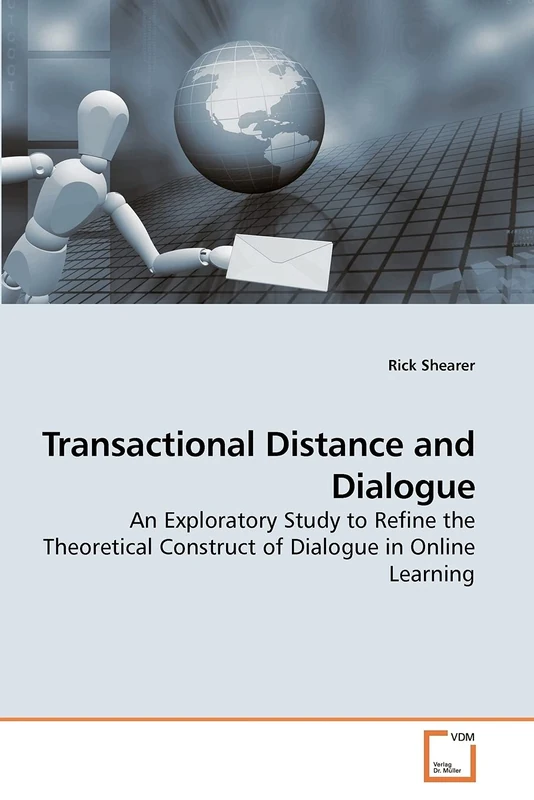 Transactional Distance and Dialogue: An Exploratory Study to Refine the Theoretical Construct of Dialogue in Online Learning