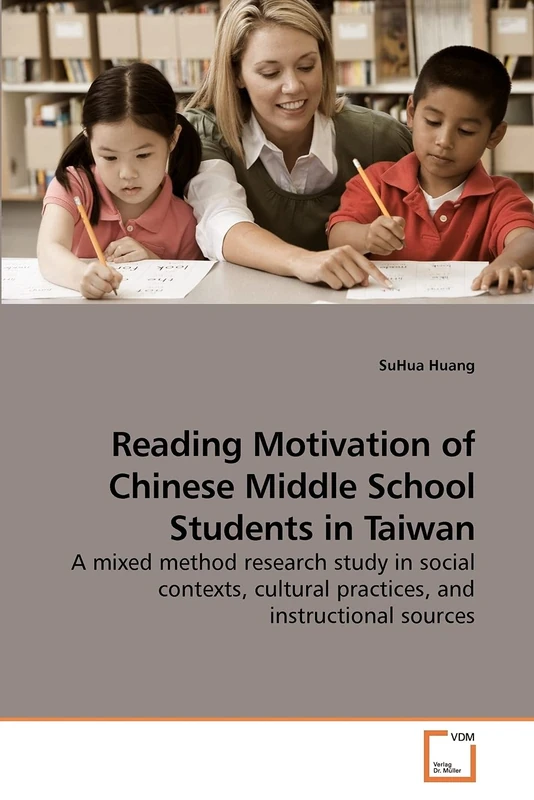Reading Motivation of Chinese Middle School Students in Taiwan: A mixed method research study in social contexts, cultural practices, and instructional sources - Image 1
